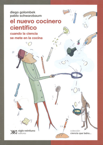 Nuevo Cocinero Científico. Cuando La Ciencia Se Mete En La C