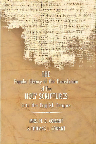 History Of The Translation Of The Holy Scriptures Into The English Tongue : With Specimens Of The..., De H. C. Ant. Editorial Wipf & Stock Publishers, Tapa Blanda En Inglés