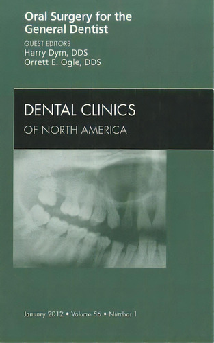 Oral Surgery For The General Dentist, An Issue Of Dental Cl, De Harry Dym. Editorial Elsevier Health Sciences En Inglés