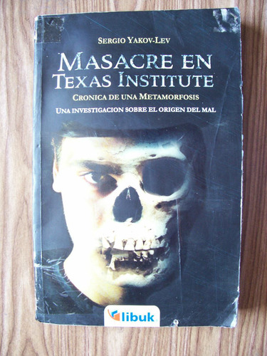 Masacre En Texas Institute-el Mal-sergio Yakov-ed-libuk-hm4