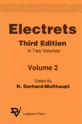 Electrets 3rd Ed. Vol 2, De Multhaupt. Editorial Electrostatic Applications, Tapa Blanda En Inglés