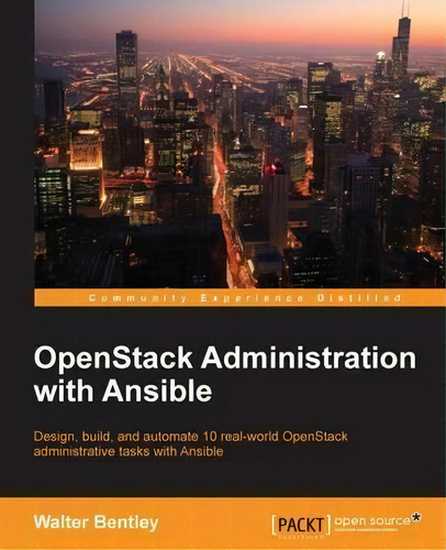 Openstack Administration With Ansible, De Walter Bentley. Editorial Packt Publishing Limited, Tapa Blanda En Inglés