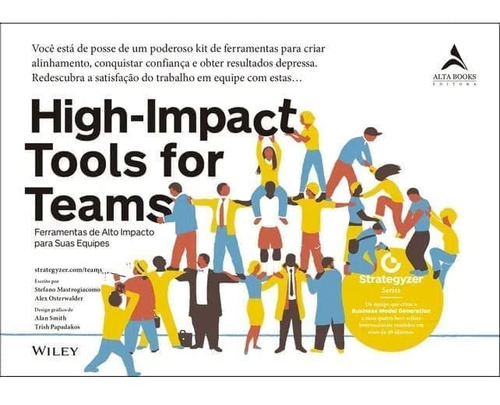 High-impact Tools For Teams: Ferramentas De Alto Impacto Para Suas Equipes, De Siegert, Edite. Editora Alta Books, Capa Mole Em Português