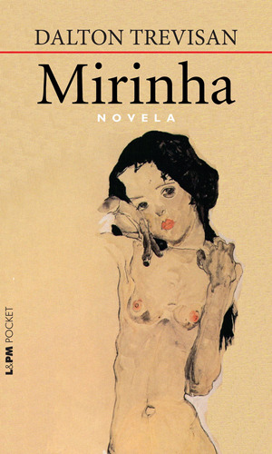 Mirinha, de Trevisan, Dalton. Série L&PM Pocket (988), vol. 988. Editora Publibooks Livros e Papeis Ltda., capa mole em português, 2011