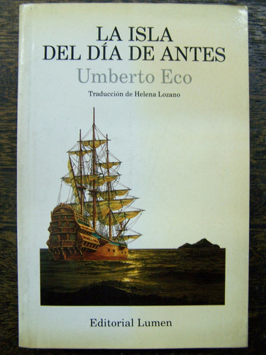 La Isla Del Dia De Antes * Umberto Eco * Lumen *