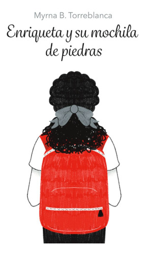 Enriqueta Y Su Mochila De Piedras