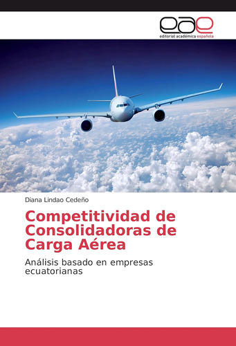 Libro: Competitividad Consolidadoras Carga Aérea: Anál