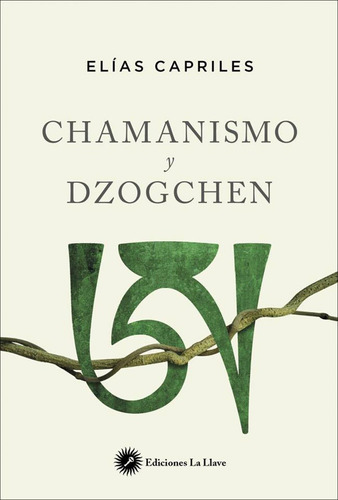 Chamanismo Y Dzogchen--la Llave