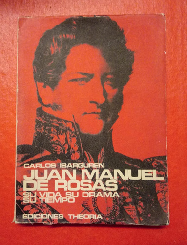 Ibarguren Juan Manuel De Rosas Libro Fisico
