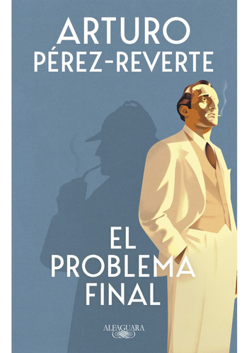 El Problema Final - Arturo Perez Reverte - Alfaguara - Libro