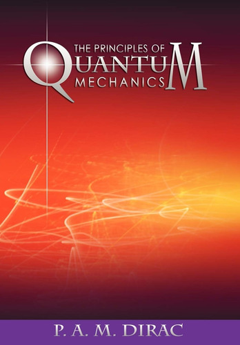 Libro:  The Principles Of Quantum Mechanics