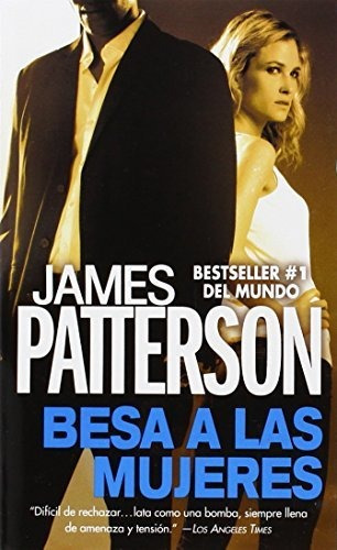 Libro : Besa A Las Mujeres (alex Cross, 2) - Patterson,...