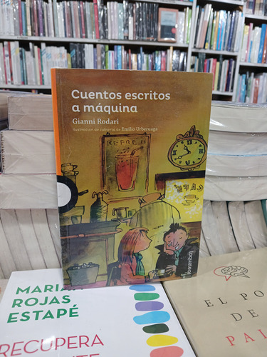 Cuentos Escritos A Máquina - Loqueleo Serie Naranja