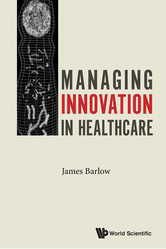 Libro:  Managing Innovation In Healthcare