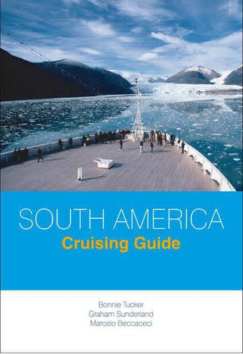 South America Cruising Guide - Marcelo D. Beccaceci