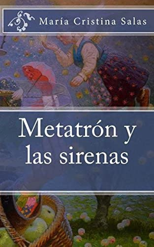 Libro: Metatrón Y Las Sirenas (spanish Edition)