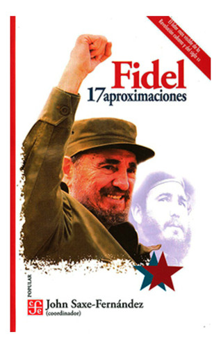 Fidel 17 Aproximaciones - Saxe Fernandez - Fce - Libro