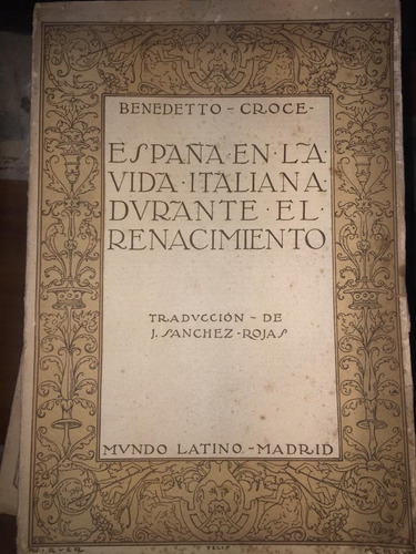 España En La Vida Italiana Durante El Renacimiento. Croce