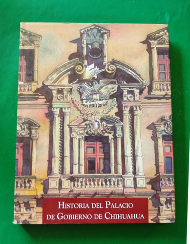 Historia Del Palacio De Gobierno De Chihuahua 