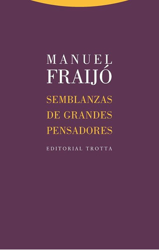Semblanzas De Grandes Pensadores - Manuel Fraijo