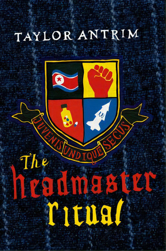 The Headmaster Ritual, De Antrim, Taylor. Editorial Mariner Books, Tapa Blanda En Inglés