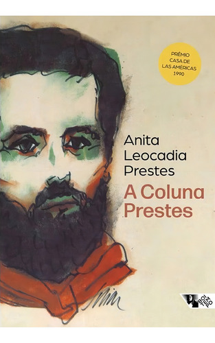 Coluna Prestes, A, De Anita Leocadia Prestes., Vol. 1. Editorial Boitempo, Capa Mole Em