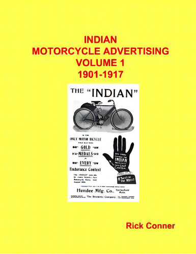 Indian Motorcycle Advertising Vol 1: 1901-1917, De Ner, Rick. Editorial Createspace, Tapa Blanda En Inglés