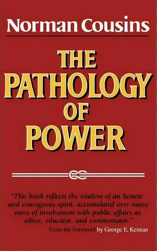 The Pathology Of Power, De Norman Cousins. Editorial Ww Norton Co, Tapa Blanda En Inglés