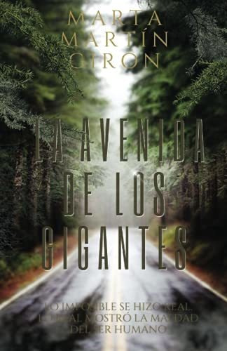 La Avenida de los Gigantes, de Marta Martin Giron. Editorial CreateSpace Independent Publishing Platform, tapa blanda en español, 2018