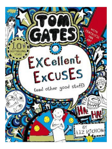 Tom Gates: Excellent Excuses (and Other Good Stuff - L. Eb06