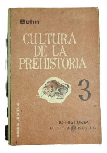 Behn.  Cultura De La Prehistoria  3