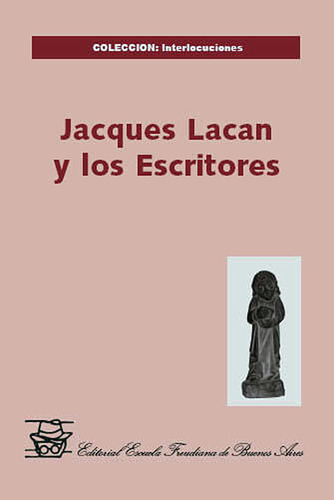 Jacques Lacan Y Los Escritores, De Jacques Lacan. Editorial Ecole Lacaniene De Paris En Español