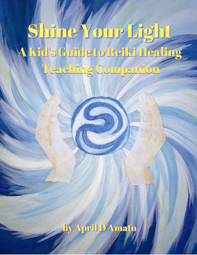 Libro: Shine Your A Kids Guide To Reiki Healing Teac