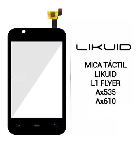 Mica Tactil Likuid L1 Flyer Ax535 Ax610 Original !!!