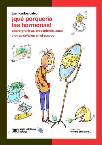 ¡qué Porquería Las Hormonas! Juan Carlos Calvo