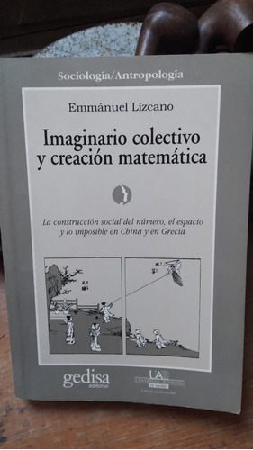 Imaginario Colectivo Y Creación Matemática/ Emmánuel Lizcano