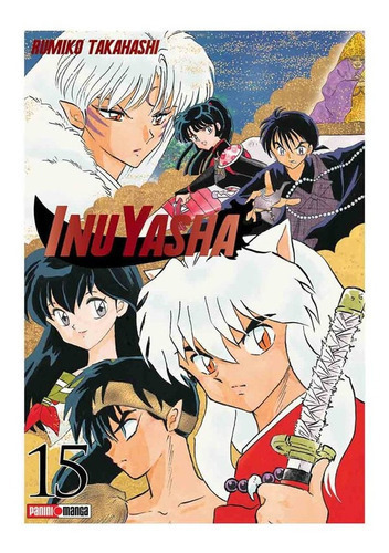 Panini Manga Inuyasha N.15: Inuyasha, De Rumiko Takahashi. Serie Inuyasha, Vol. 15. Editorial Panini, Tapa Blanda En Español, 2019