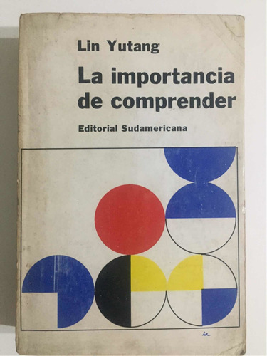 La Importancia De Comprender. Lin Yutang. 3ra Ed 1966