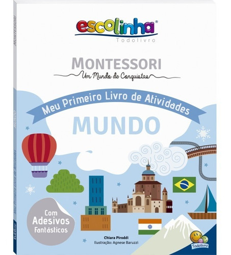 Livro Infantil Escolinha Montessori Meu Primeiro Livro De Atividades Mundo, Todolivro