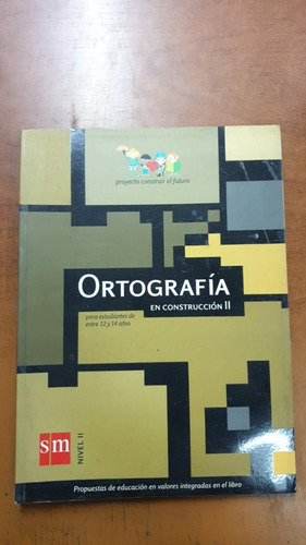 Ortografia En Construccion 2-editorial Sm-libreria Merlin