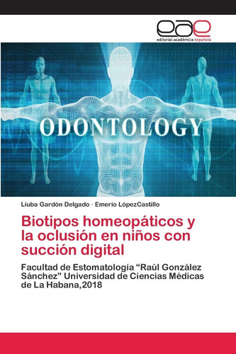 Libro: Biotipos Homeopáticos Y La Oclusión En Niños Con Succ