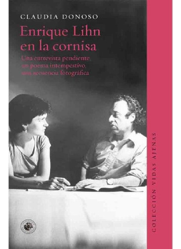 Libro - Libro Enrique Lihn En La Cornisa - Claudia Donoso