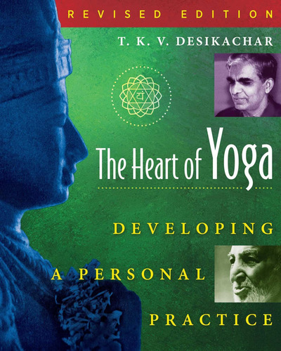 Libro El Corazón Del Yoga: Desarrollar Una Práctica Personal