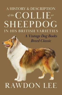 Libro A History And Description Of The Collie Or Sheepdog...