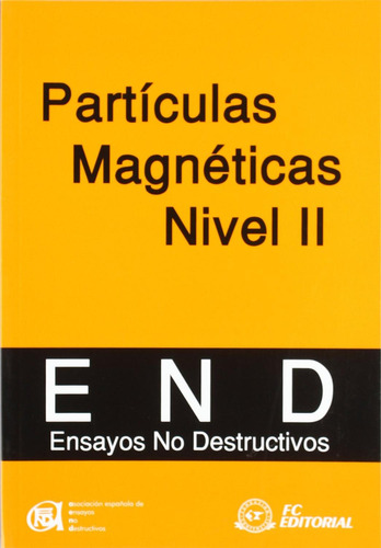 Partículas Magnéticas Nivel II: No aplica, de es, Vários. Serie No aplica, vol. No aplica. Editorial FUNDACION CONFEMETAL, tapa pasta blanda, edición 1 en español, 2002