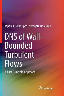 Libro Dns Of Wall-bounded Turbulent Flows : A First Princ...