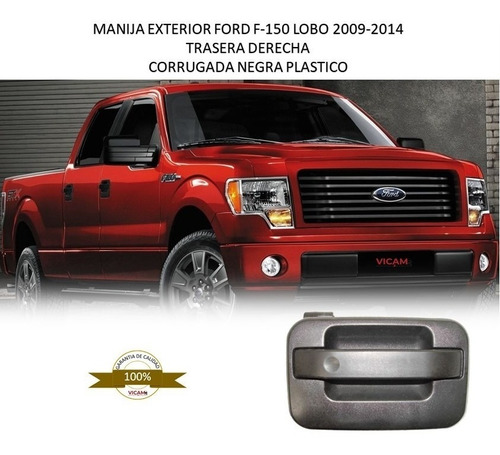 Manija Exterior Ford F-150 Lobo 2009-2014  Trasera Derecha.