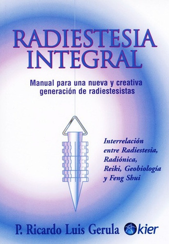 Radiestesia Integral - Ricardo Gerula - Libro Kier - Nuevo