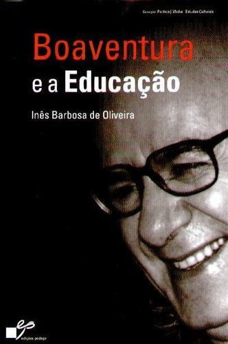 Libro Boaventura E A Educação - Barbosa De Oliveira, Ines