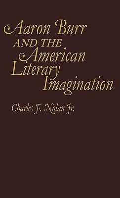 Libro Aaron Burr And The American Literary Imagination. -...